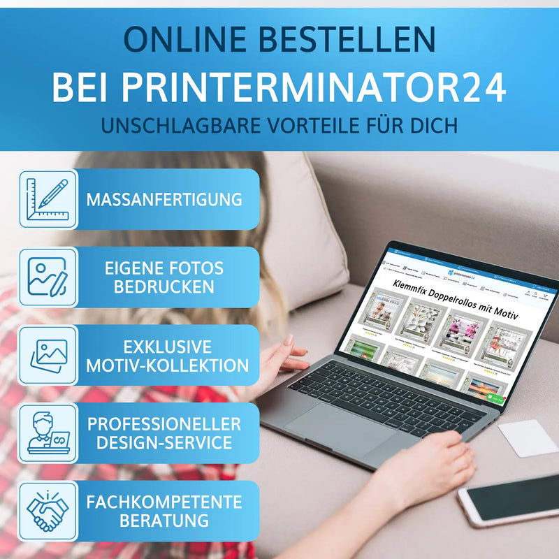 Online Doppelrollo ohne Bohren bestellen bei Printerminator24 mit Maßanfertigung, eigenem Motivdruck, exklusiver Motiv-Kollektion und professionellem Design-Service.